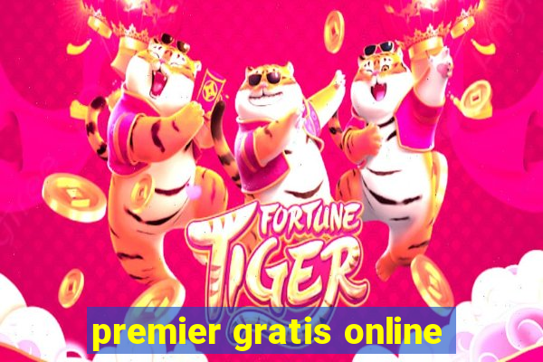 premier gratis online